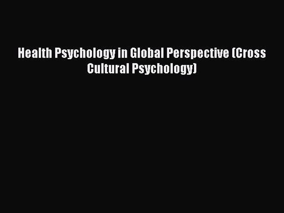 Read Health Psychology in Global Perspective (Cross Cultural Psychology) Ebook Free