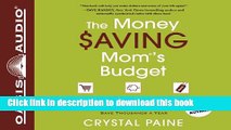 Read The Money Saving Mom s Budget (Library Edition): Slash Your Spending, Pay Down Your Debt,