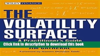Read The Volatility Surface: A Practitioner s Guide  PDF Online