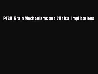 Read PTSD: Brain Mechanisms and Clinical Implications PDF Online