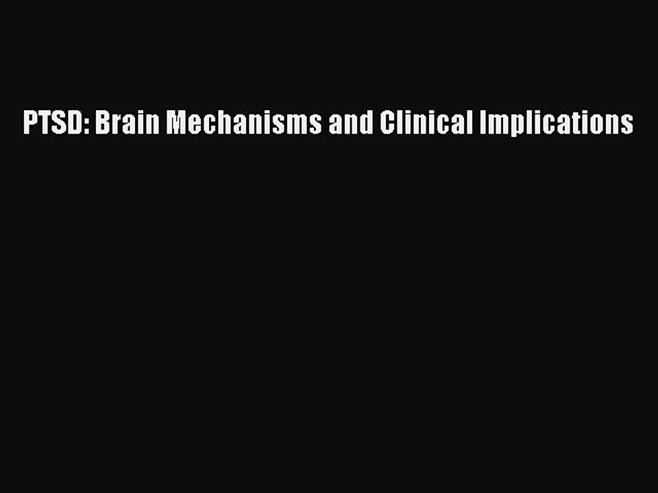Read PTSD: Brain Mechanisms and Clinical Implications PDF Online