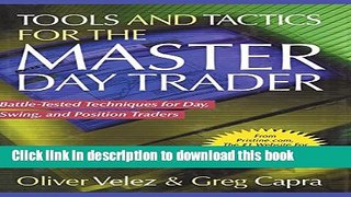 Read Tools and Tactics for the Master Day Trader: Battle-Tested Techniques for Day,  Swing, and