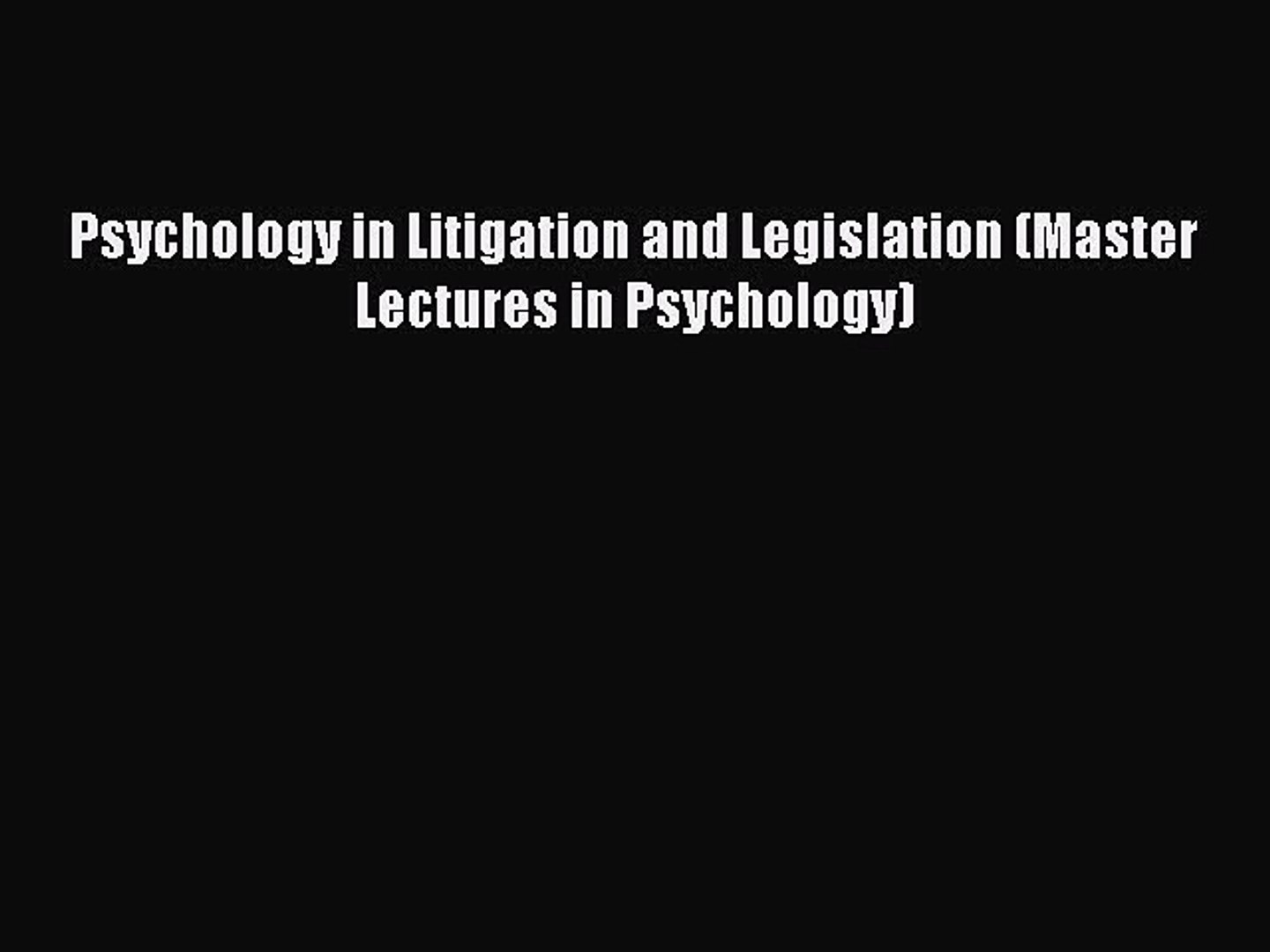 ⁣Read Psychology in Litigation and Legislation (Master Lectures in Psychology) PDF Online
