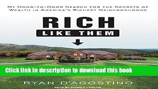 Read Rich Like Them: My Door-to-Door Search for the Secrets of Wealth in America s Richest