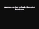 Download Immunohematology for Medical Laboratory Technicians PDF Online