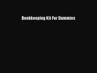 [PDF] Bookkeeping Kit For Dummies Download Full Ebook