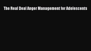Read The Real Deal Anger Management for Adolescents PDF Online