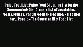 [PDF] Paleo Food List: Paleo Food Shopping List for the Supermarket Diet Grocery list of Vegetables