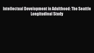 Download Intellectual Development in Adulthood: The Seattle Longitudinal Study Ebook Online