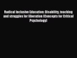 Read Radical Inclusive Education: Disability teaching and struggles for liberation (Concepts