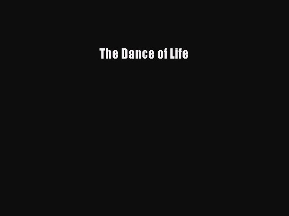 Download The Dance of Life Ebook Online