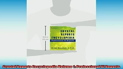 READ book  Crystal Reports Encyclopedia Volume 1 Professional XI Reports  FREE BOOOK ONLINE