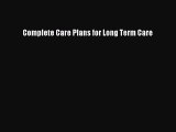 Download Complete Care Plans for Long Term Care Free Books