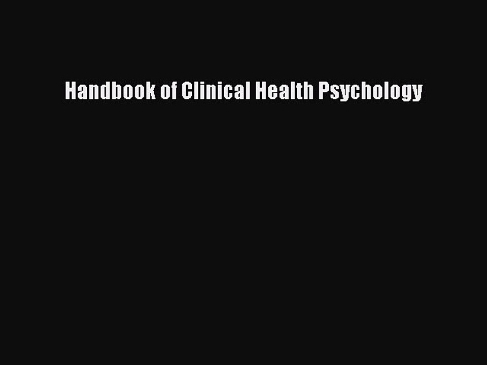 Read Handbook of Clinical Health Psychology Ebook Free