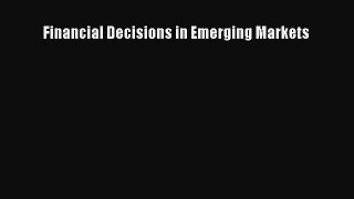 [PDF] Financial Decisions in Emerging Markets Download Online