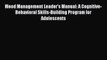 PDF Mood Management Leader's Manual: A Cognitive-Behavioral Skills-Building Program for Adolescents