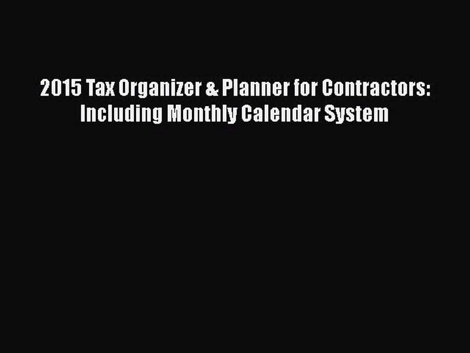 [PDF] 2015 Tax Organizer & Planner for Contractors: Including Monthly Calendar System Download