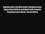 [Download] Augmentative and Alternative Communication: Supporting Children and Adults with