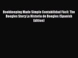 [PDF] Bookkeeping Made Simple Contabilidad FÃ¡cil: The Boogles Story La Historia de Boogles