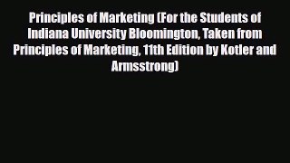 Read Principles of Marketing (For the Students of Indiana University Bloomington Taken from