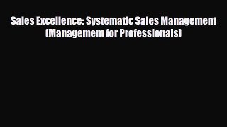 PDF Sales Excellence: Systematic Sales Management (Management for Professionals) Book Online