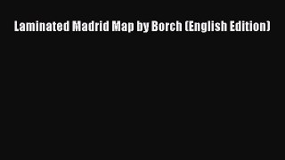 Read Laminated Madrid Map by Borch (English Edition) E-Book Free