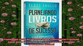 FREE DOWNLOAD  Planejando Livros de Sucesso O Que Especialistas Precisam Saber Antes de Escrever um  DOWNLOAD ONLINE