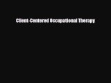 Download Client-Centered Occupational Therapy PDF Full Ebook