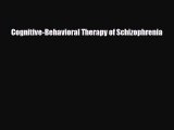 Download Cognitive-Behavioral Therapy of Schizophrenia PDF Full Ebook