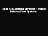 [PDF] Trading Blocs: Alternative Approaches to Analyzing Preferential Trade Agreements Read