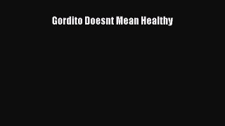 Download Gordito Doesnt Mean Healthy PDF Free