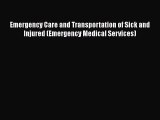 PDF Emergency Care and Transportation of Sick and Injured (Emergency Medical Services)  EBook