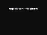 Read Hospitality Sales: Selling Smarter Ebook Free