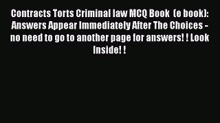 [PDF] Contracts Torts Criminal law MCQ Book  (e book): Answers Appear Immediately After The