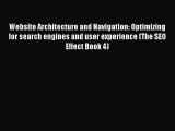 Download Website Architecture and Navigation: Optimizing for search engines and user experience