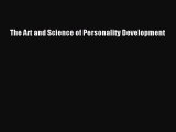 [Download] The Art and Science of Personality Development Ebook Online