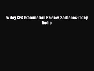 [PDF] Wiley CPA Examination Review Sarbanes-Oxley Audio Read Online