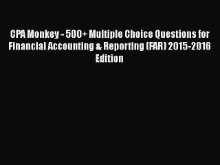 [PDF] CPA Monkey - 500+ Multiple Choice Questions for Financial Accounting & Reporting (FAR)