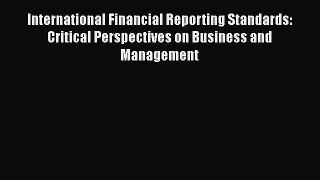 [PDF] International Financial Reporting Standards: Critical Perspectives on Business and Management