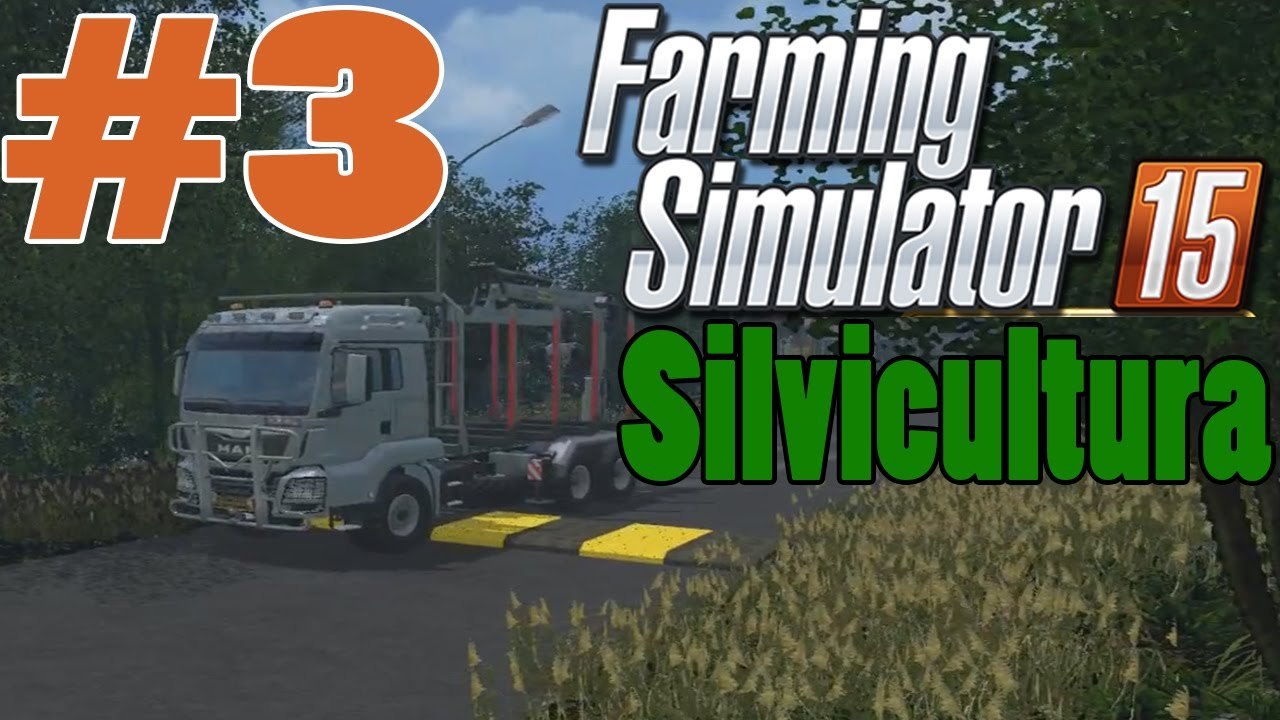 Farming Simulator 15 Silvicultura #3 Vender A Madeira Cortada