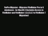 Read FmPro Migrator - Migrates FileMaker Pro to 8 databases - for MacOS X (Includes Access