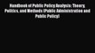 Read Handbook of Public Policy Analysis: Theory Politics and Methods (Public Administration