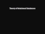 Read Theory of Relational Databases Ebook Free