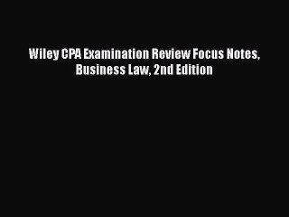 [PDF] Wiley CPA Examination Review Focus Notes Business Law 2nd Edition Download Online