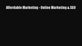 Read Affordable Marketing - Online Marketing & SEO Ebook Free