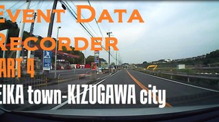 Event Data Recorderドライブレコーダー精華町木津川市KYOTO Seika town to Kizugawa cityドラレコPART4