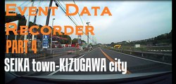Event Data Recorderドライブレコーダー精華町木津川市KYOTO Seika town to Kizugawa cityドラレコPART4