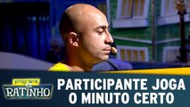 Participante joga o Minuto Certo