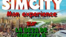 Mon experience sur la Béta de SimCity 5 [FR][HD]