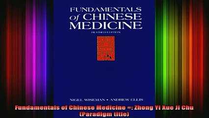 Free Full PDF Downlaod  Fundamentals of Chinese Medicine  Zhong Yi Xue Ji Chu Paradigm title Full Free